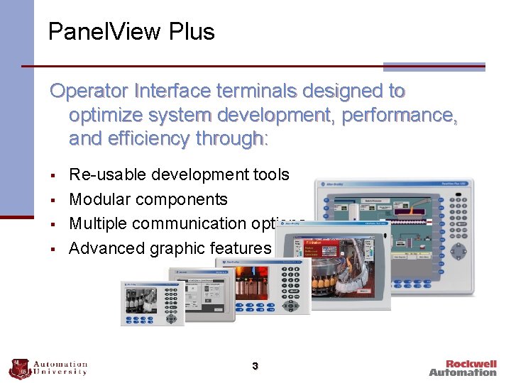 Panel. View Plus Operator Interface terminals designed to optimize system development, performance, and efficiency