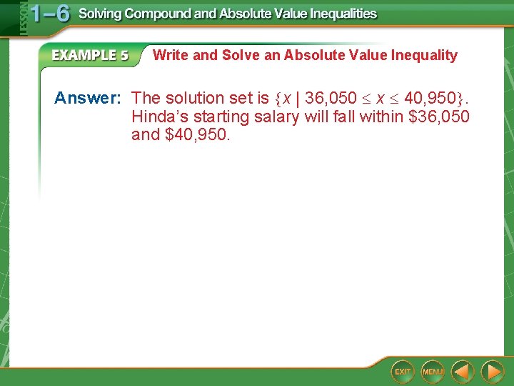 Write and Solve an Absolute Value Inequality Answer: The solution set is x |