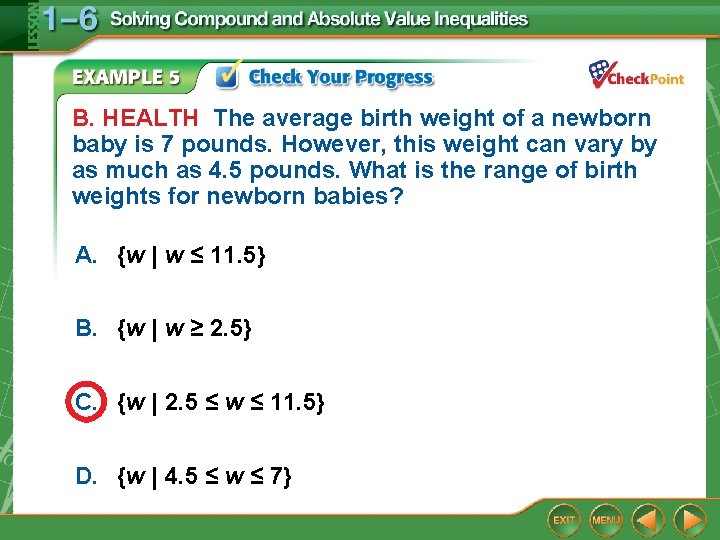 B. HEALTH The average birth weight of a newborn baby is 7 pounds. However,