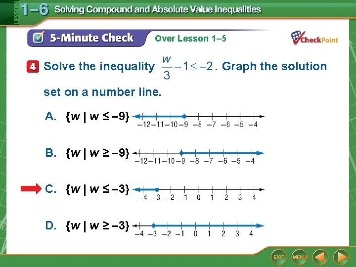 Over Lesson 1– 6 1– 5 Solve the inequality set on a number line.