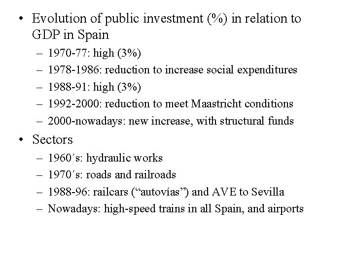  • Evolution of public investment (%) in relation to GDP in Spain –