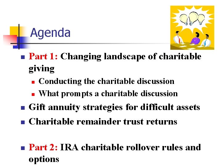 Agenda n Part 1: Changing landscape of charitable giving n n n Conducting the