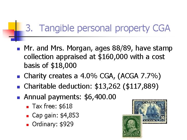 3. Tangible personal property CGA n n Mr. and Mrs. Morgan, ages 88/89, have
