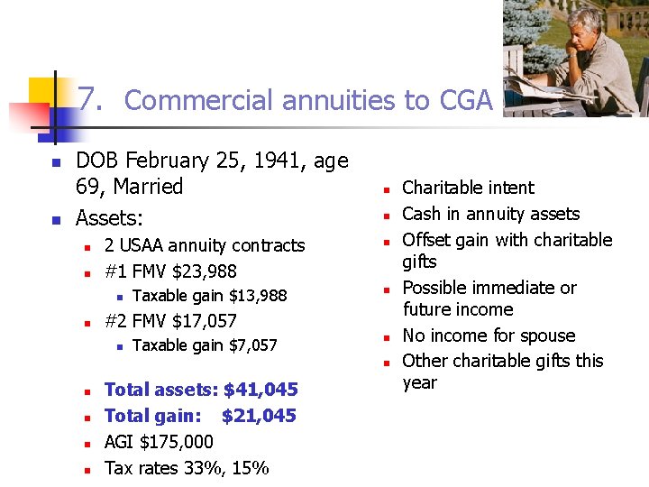 7. Commercial annuities to CGA n n DOB February 25, 1941, age 69, Married