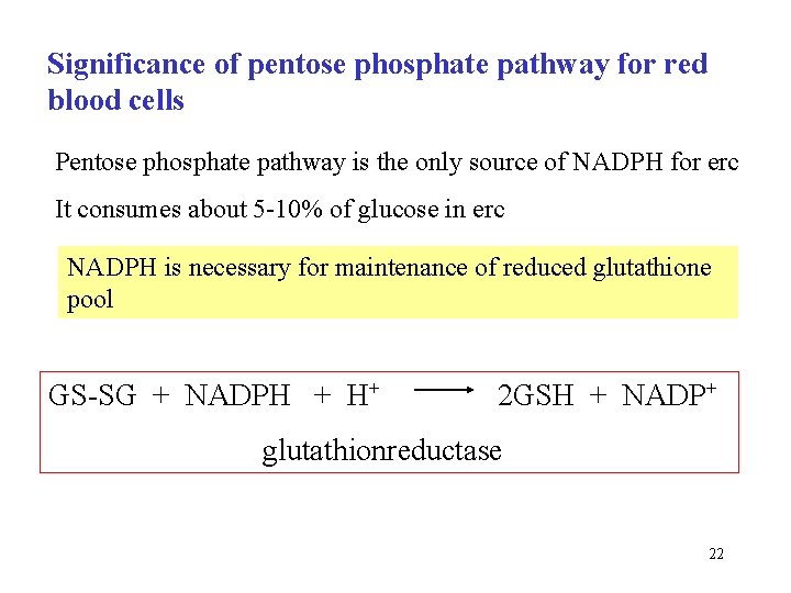 Significance of pentose phosphate pathway for red blood cells Pentose phosphate pathway is the