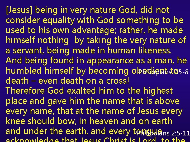 [Jesus] being in very nature God, did not consider equality with God something to