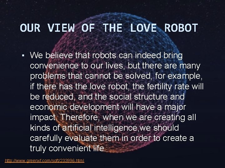 OUR VIEW OF THE LOVE ROBOT ▪ We believe that robots can indeed bring