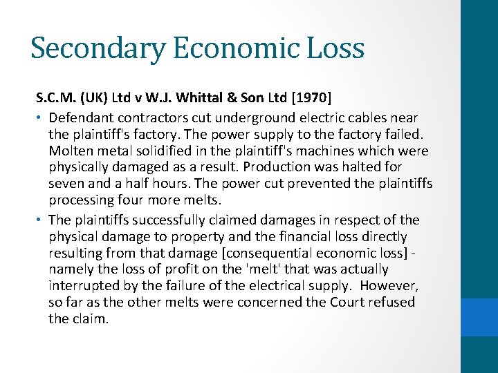 Secondary Economic Loss S. C. M. (UK) Ltd v W. J. Whittal & Son