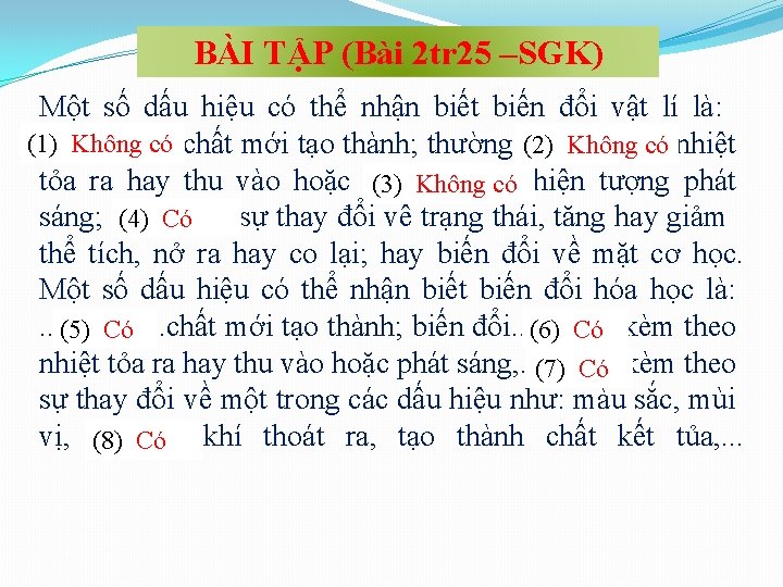 BÀI TẬP (Bài 2 tr 25 –SGK) Một số dấu hiệu có thể nhận