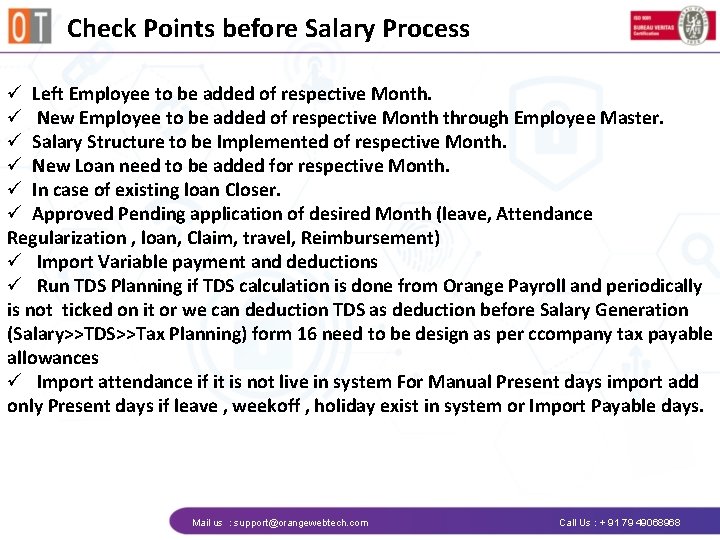 Check Points before Salary Process ü Left Employee to be added of respective Month.