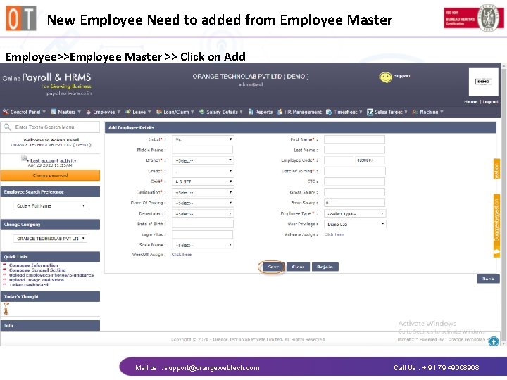 New Employee Need to added from Employee Master Employee>>Employee Master >> Click on Add