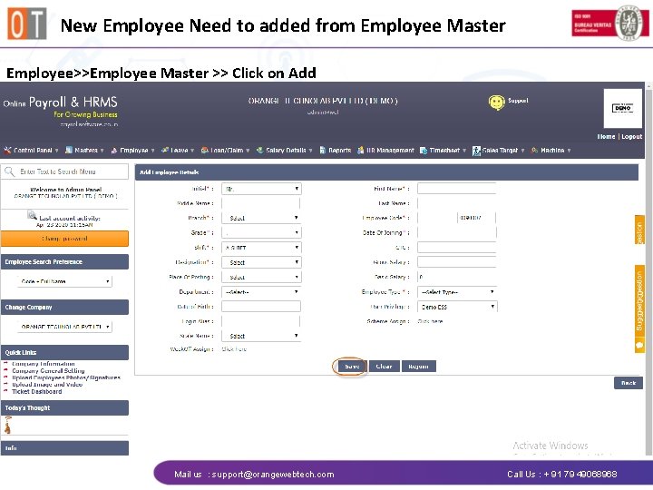 New Employee Need to added from Employee Master Employee>>Employee Master >> Click on Add