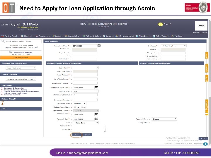 Need to Apply for Loan Application through Admin Mail us : support@orangewebtech. com Call