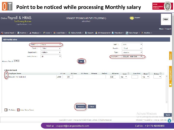 Point to be noticed while processing Monthly salary Mail us : support@orangewebtech. com Call