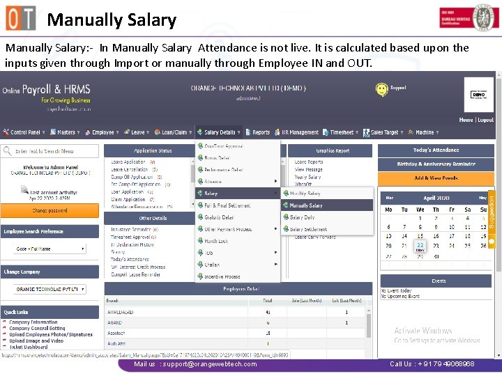 Manually Salary: - In Manually Salary Attendance is not live. It is calculated based