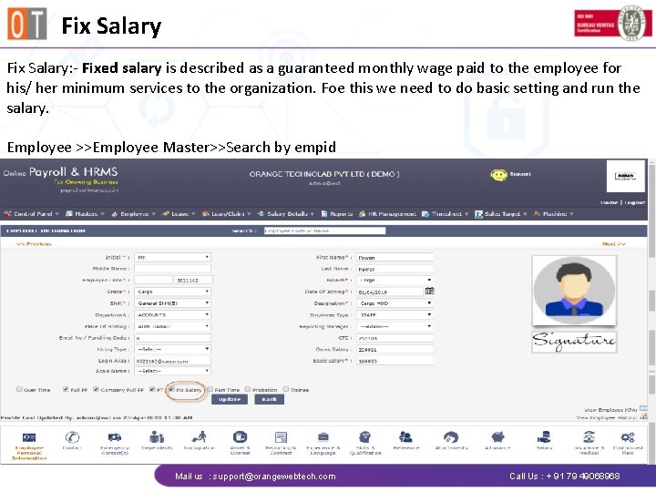 Fix Salary: - Fixed salary is described as a guaranteed monthly wage paid to