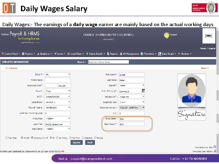 Daily Wages Salary Daily Wages: - The earnings of a daily wage earner are