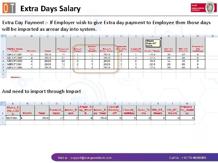 Extra Days Salary Extra Day Payment : - If Employer wish to give Extra