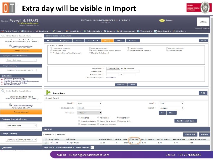 Extra day will be visible in Import Mail us : support@orangewebtech. com Call Us