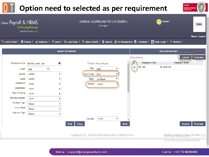 Option need to selected as per requirement Mail us : support@orangewebtech. com Call Us