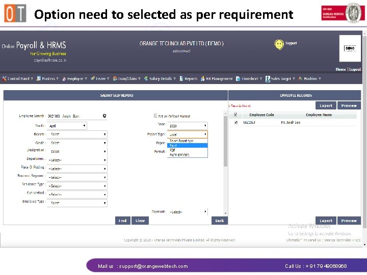 Option need to selected as per requirement Mail us : support@orangewebtech. com Call Us