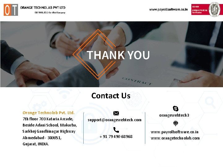 Contact Us Orange Technolab Pvt. Ltd. 7 th floor 703 Kataria Arcade, Beside Adani