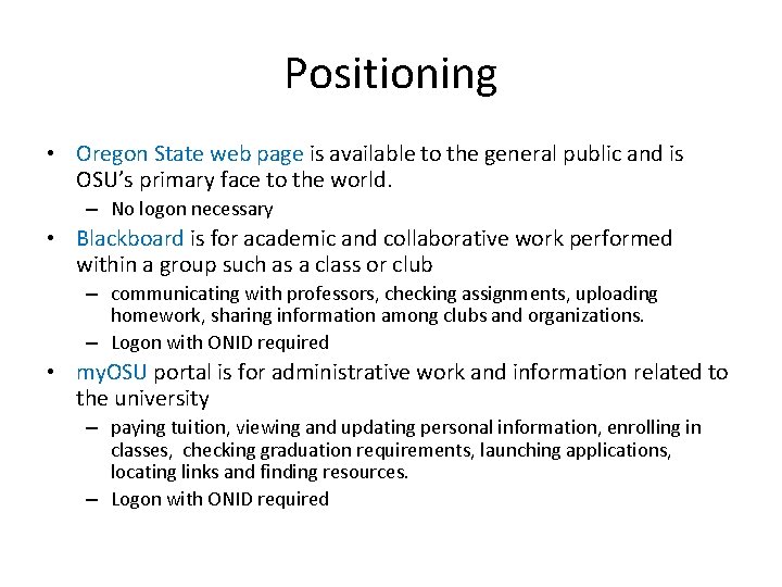 Positioning • Oregon State web page is available to the general public and is