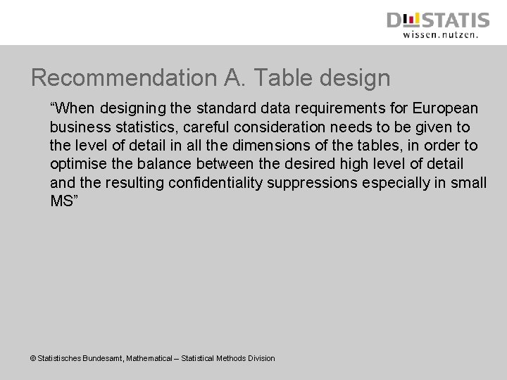 Recommendation A. Table design “When designing the standard data requirements for European business statistics,