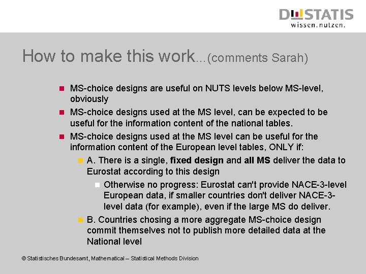 How to make this work…(comments Sarah) MS-choice designs are useful on NUTS levels below