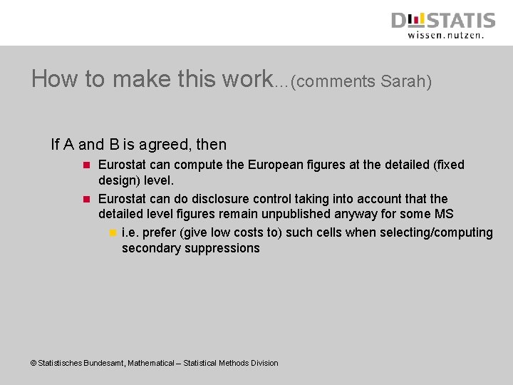 How to make this work…(comments Sarah) If A and B is agreed, then Eurostat