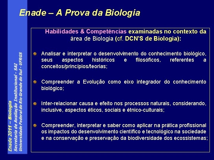 Enade – A Prova da Biologia Habilidades & Competências examinadas no contexto da área