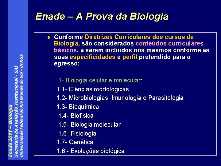 Enade – A Prova da Biologia l Conforme Diretrizes Curriculares dos cursos de Biologia,