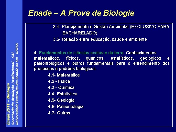 Enade – A Prova da Biologia 3. 4 - Planejamento e Gestão Ambiental (EXCLUSIVO