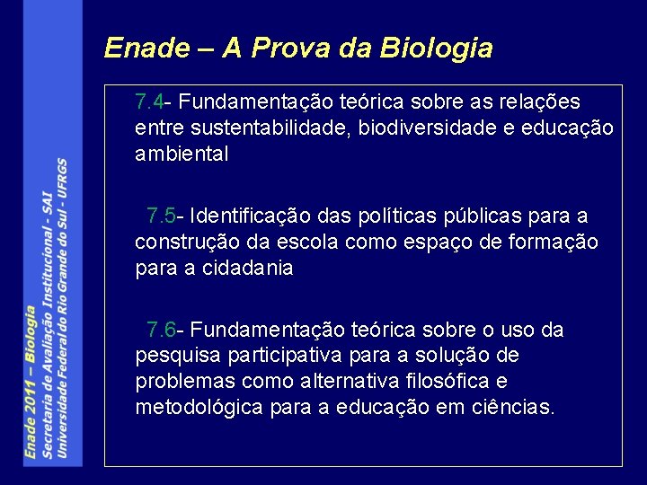 Enade – A Prova da Biologia 7. 4 - Fundamentação teórica sobre as relações