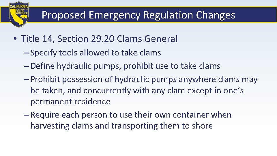 Proposed Emergency Regulation Changes • Title 14, Section 29. 20 Clams General – Specify