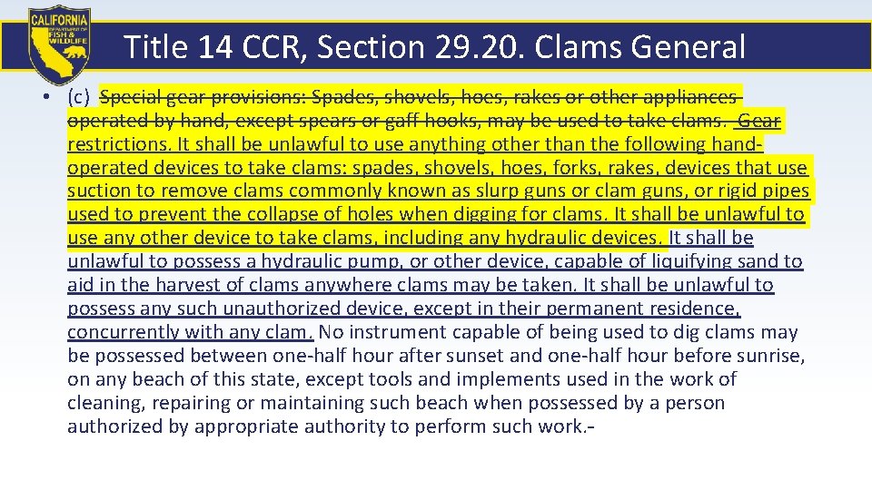Title 14 CCR, Section 29. 20. Clams General • (c) Special gear provisions: Spades,
