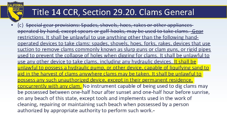 Title 14 CCR, Section 29. 20. Clams General • (c) Special gear provisions: Spades,