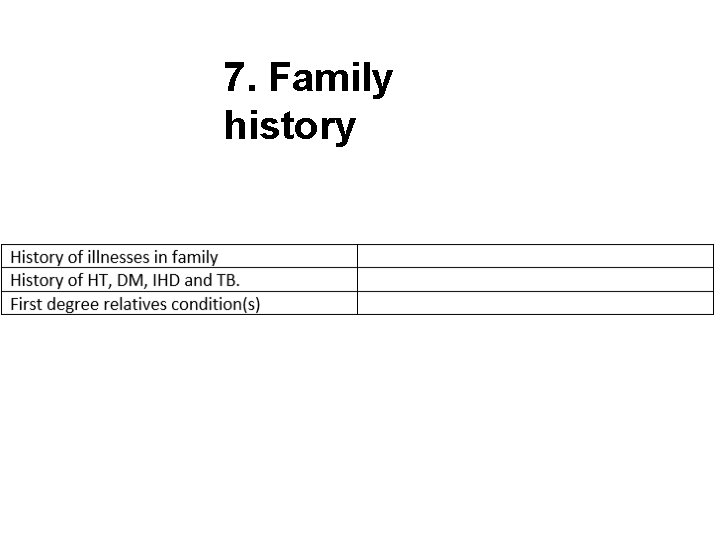 7. Family history 