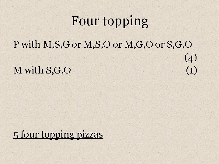 Four topping P with M, S, G or M, S, O or M, G,