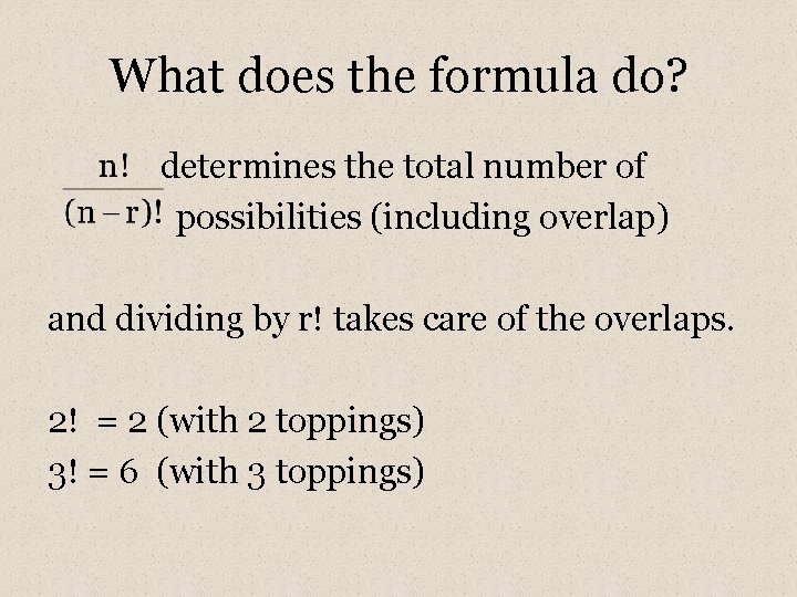 What does the formula do? determines the total number of possibilities (including overlap) and