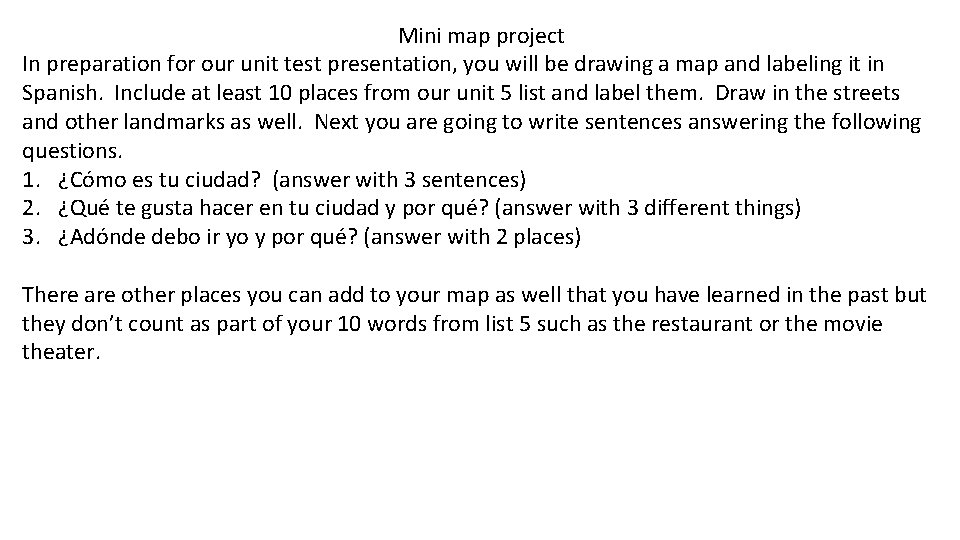 Mini map project In preparation for our unit test presentation, you will be drawing