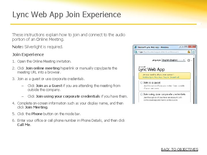 Lync Web App Join Experience These instructions explain how to join and connect to