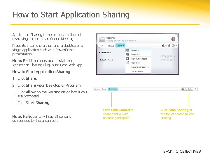 How to Start Application Sharing is the primary method of displaying content in an