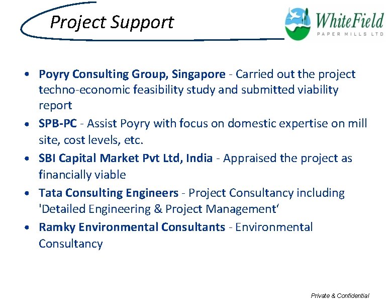 Project Support • Poyry Consulting Group, Singapore - Carried out the project techno-economic feasibility