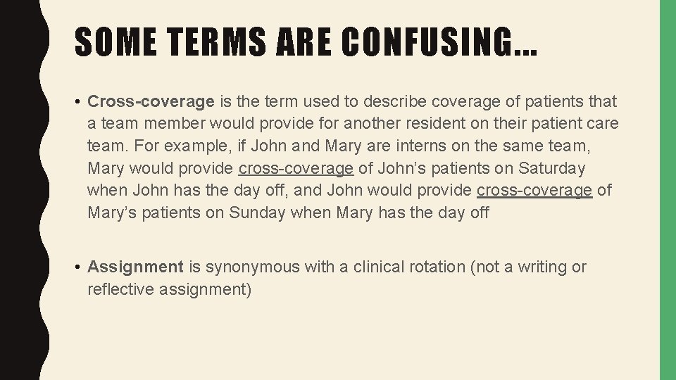 SOME TERMS ARE CONFUSING. . . • Cross-coverage is the term used to describe