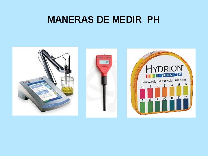 MANERAS DE MEDIR PH 