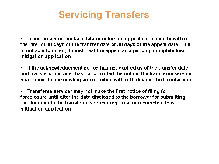 Servicing Transfers • Transferee must make a determination on appeal if it is able