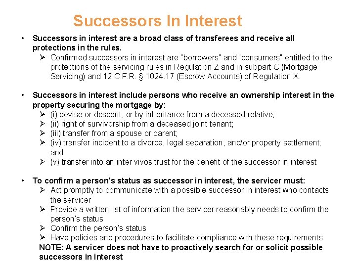 Successors In Interest • Successors in interest are a broad class of transferees and