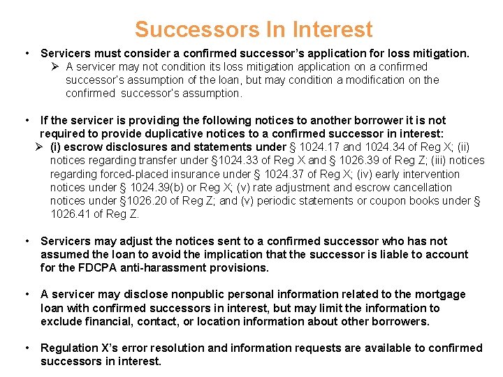 Successors In Interest • • Servicers must consider a confirmed successor’s application for loss