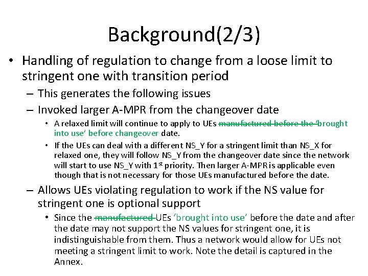 Background(2/3) • Handling of regulation to change from a loose limit to stringent one